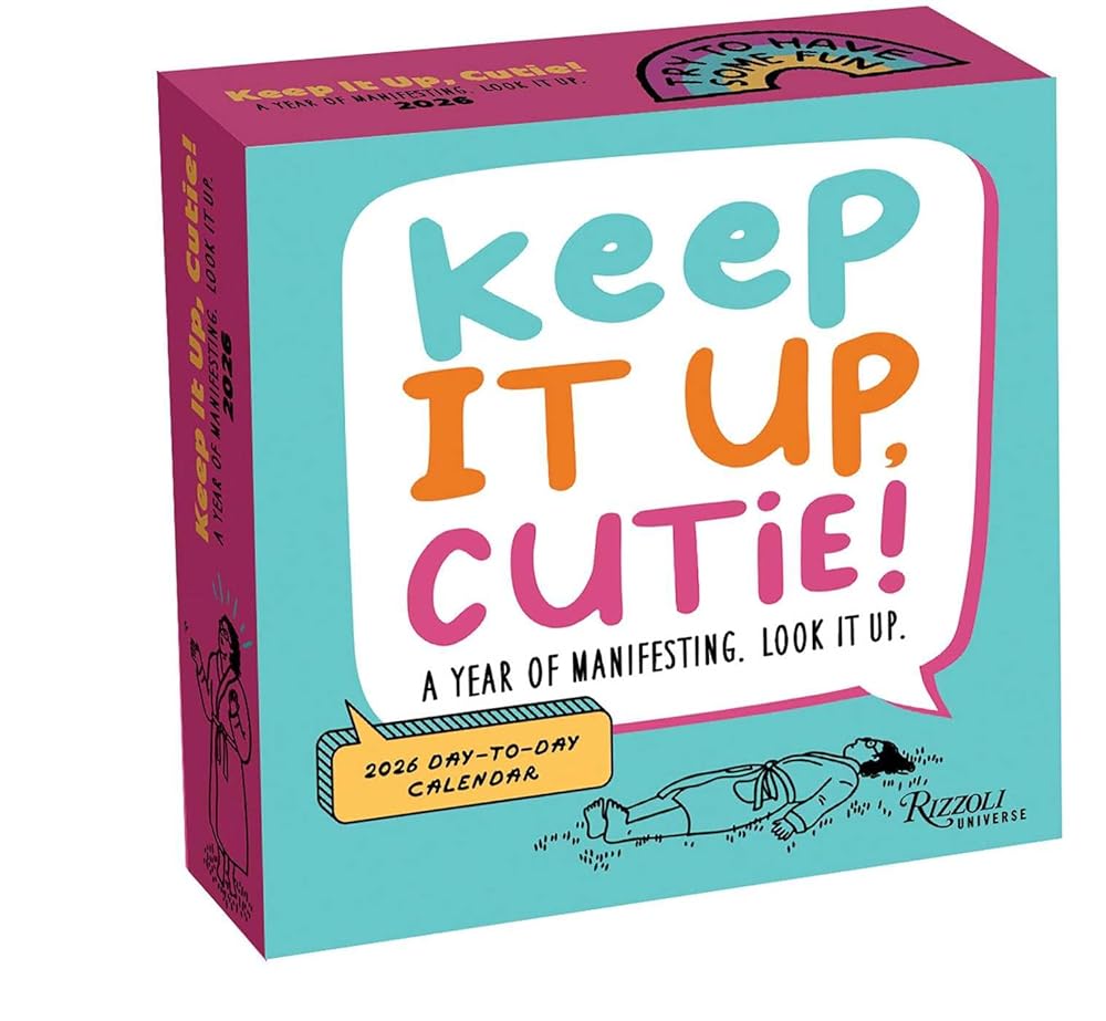 Keep It Up, Cutie! 2026 Day-to-Day Calendar: A Year of Manifesting. Look It Up cover image