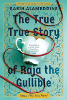 The True True Story of Raja the Gullible (and His Mother) cover image