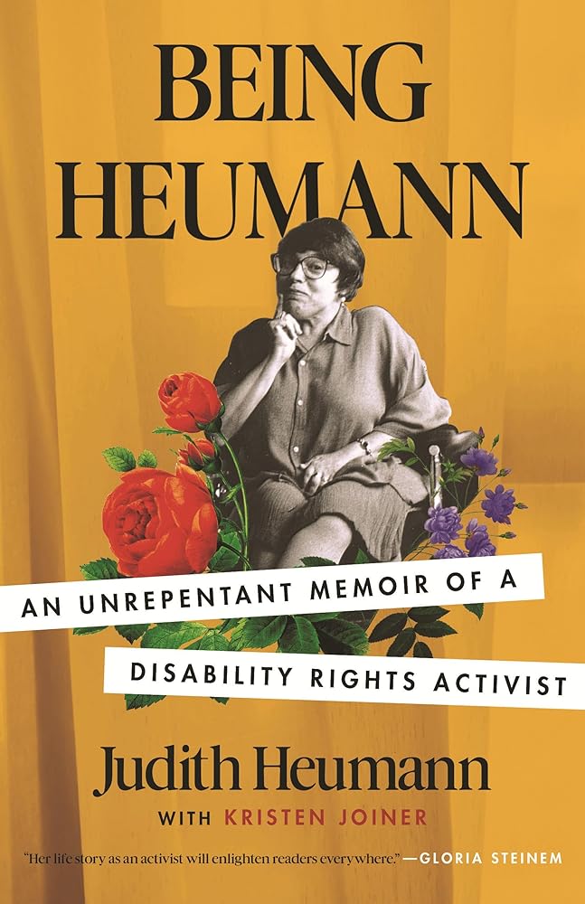 Being Heumann: An Unrepentant Memoir of a Disability Rights Activist cover image
