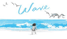 Wave: (Books about Ocean Waves, Beach Story Children's Books) cover image