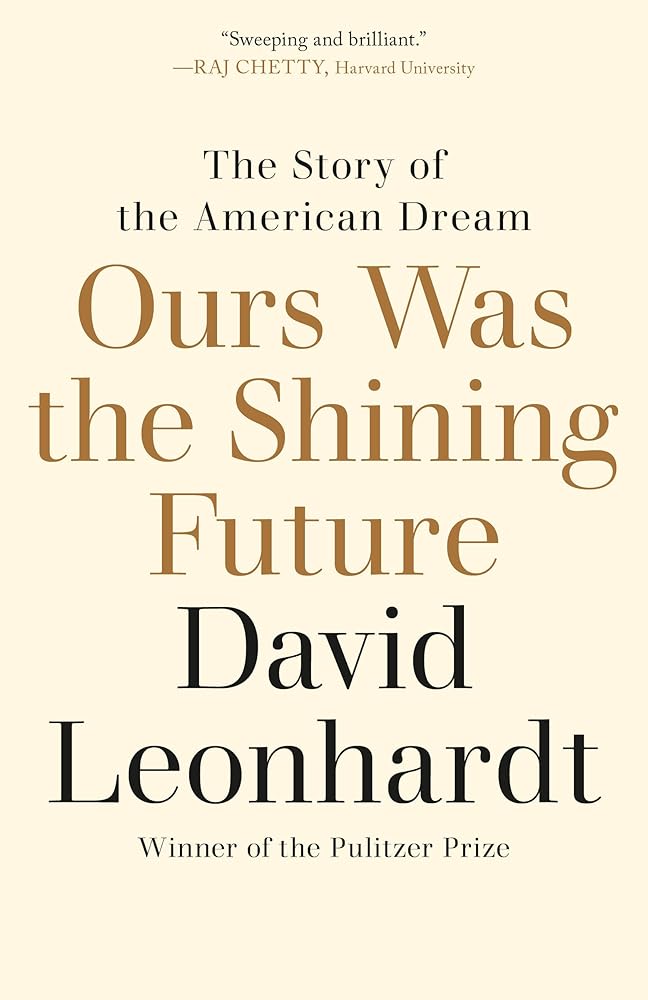 Ours Was the Shining Future: The Story of the American Dream cover image