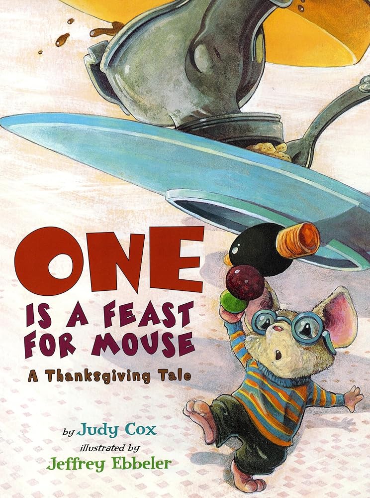 One Is a Feast for Mouse: A Thanksgiving Tale (Adventures of Mouse) cover image