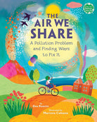 The Air We Share: A Pollution Problem and Finding Ways to Fix It (Books for a Better Earth) cover image