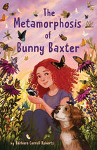 The Metamorphosis of Bunny Baxter cover image