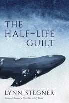 The Half-Life of Guilt: A Novel cover image