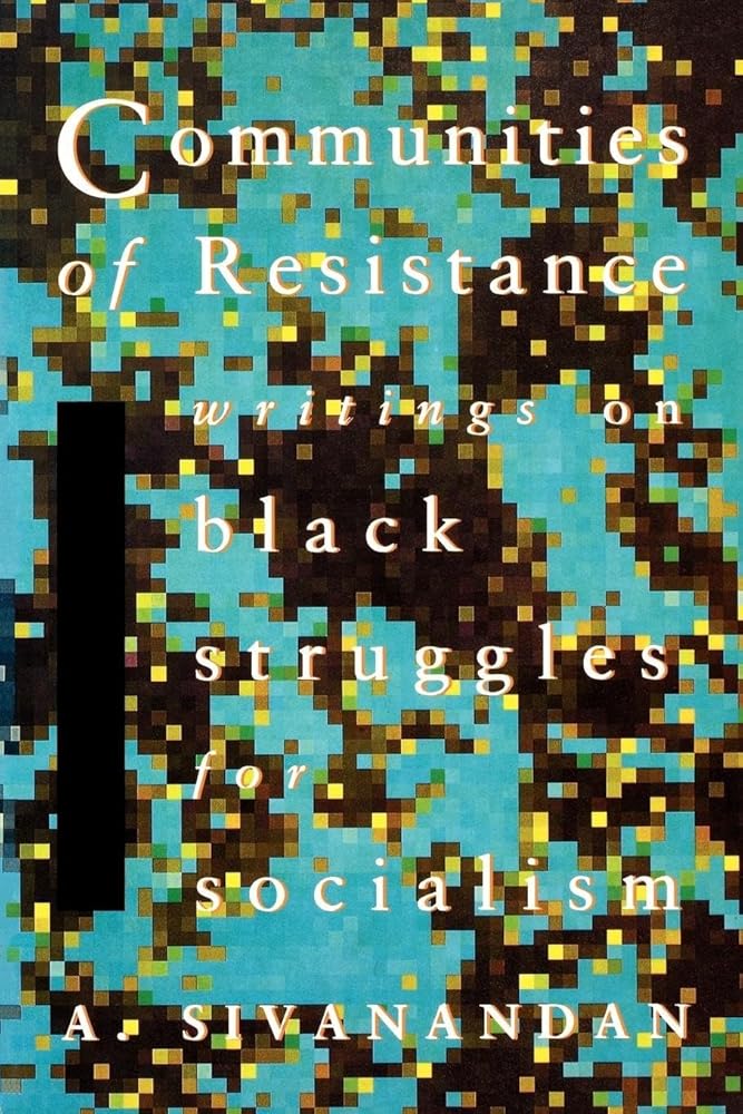 Communities of Resistance: Writings on Black Struggles for Socialism (Library) cover image