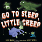 Go to Sleep, Little Creep: A Bedtime Book for Kids and Toddlers cover image