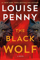 The Black Wolf: A Novel (Chief Inspector Gamache Novel, 20) cover image