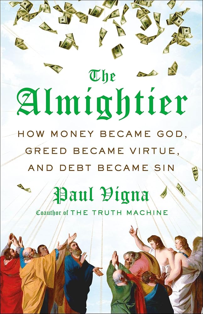 The Almightier: How Money Became God, Greed Became Virtue, and Debt Became Sin cover image