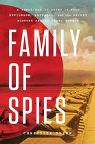 Family of Spies: A World War II Story of Nazi Espionage, Betrayal, and the Secret History Behind Pearl Harbor cover image