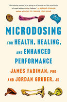 Microdosing for Health, Healing, and Enhanced Performance cover image