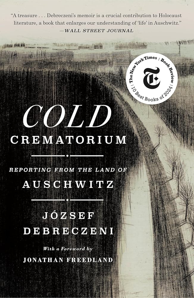 Cold Crematorium: Reporting from the Land of Auschwitz cover image