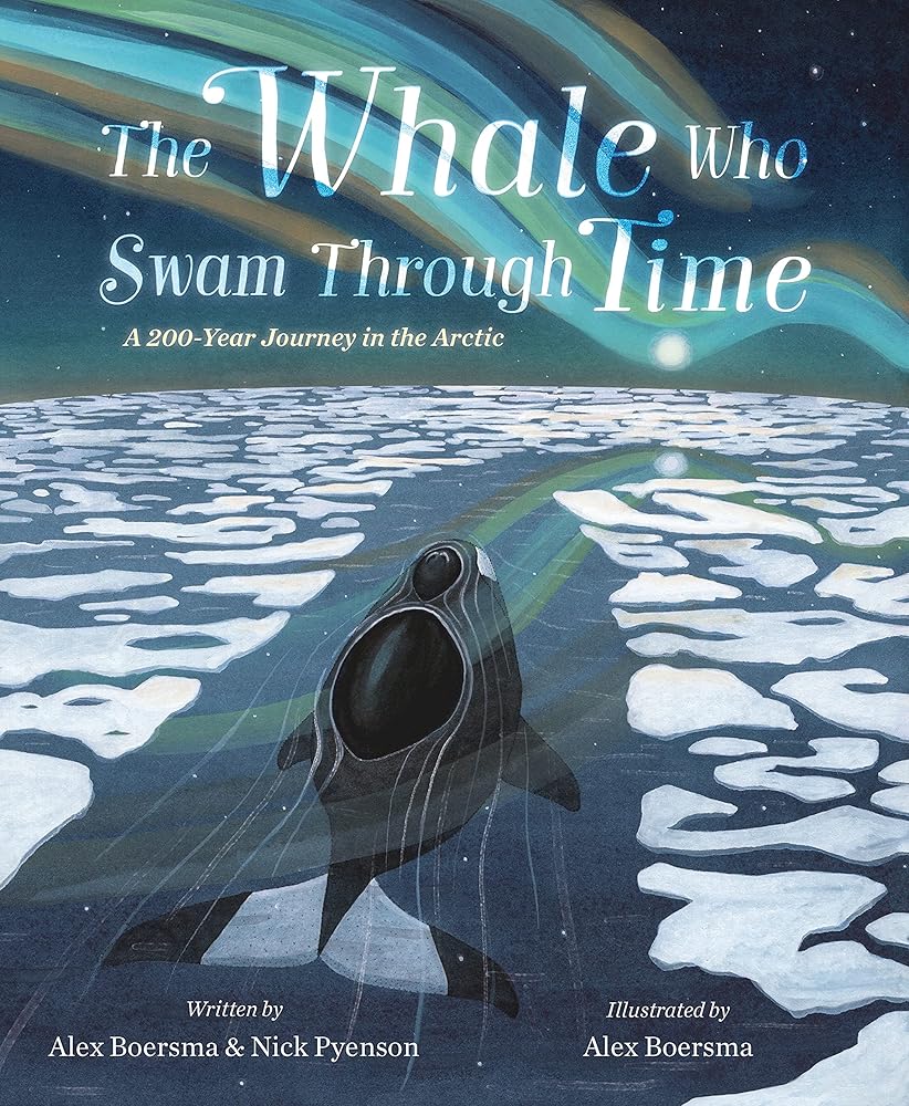 The Whale Who Swam Through Time: A Two-Hundred-Year Journey in the Arctic cover image