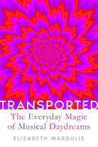 Transported: The Everyday Magic of Musical Daydreams cover image