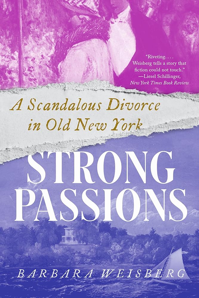 Strong Passions: A Scandalous Divorce in Old New York cover image