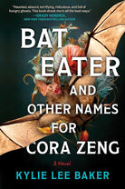 Bat Eater and Other Names for Cora Zeng: A Novel cover image