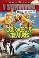 Courageous Creatures (I Survived True Stories #4) (4) cover image