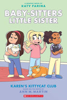 Karen's Kittycat Club: A Graphic Novel (Baby-Sitters Little Sister #4) (4) (Baby-Sitters Little Sister Graphix) cover image