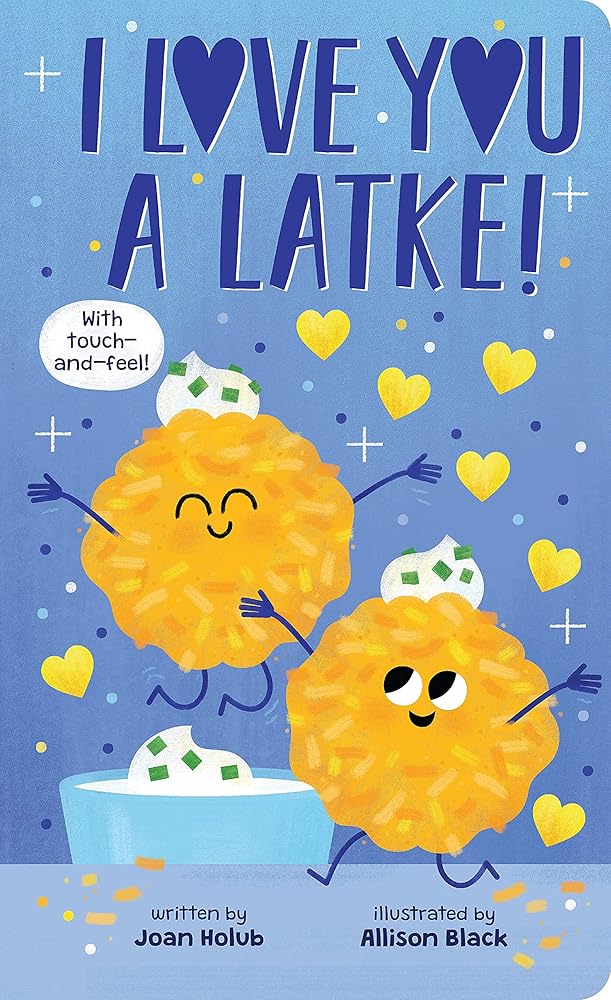 I Love You a Latke (A Touch-and-Feel Book) cover image