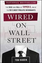 Wired on Wall Street: The Rise and Fall of Tipper X, One of the FBI's Most Prolific Informants cover image