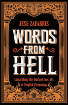 Words from Hell: Unearthing the Darkest Secrets of English Etymology cover image