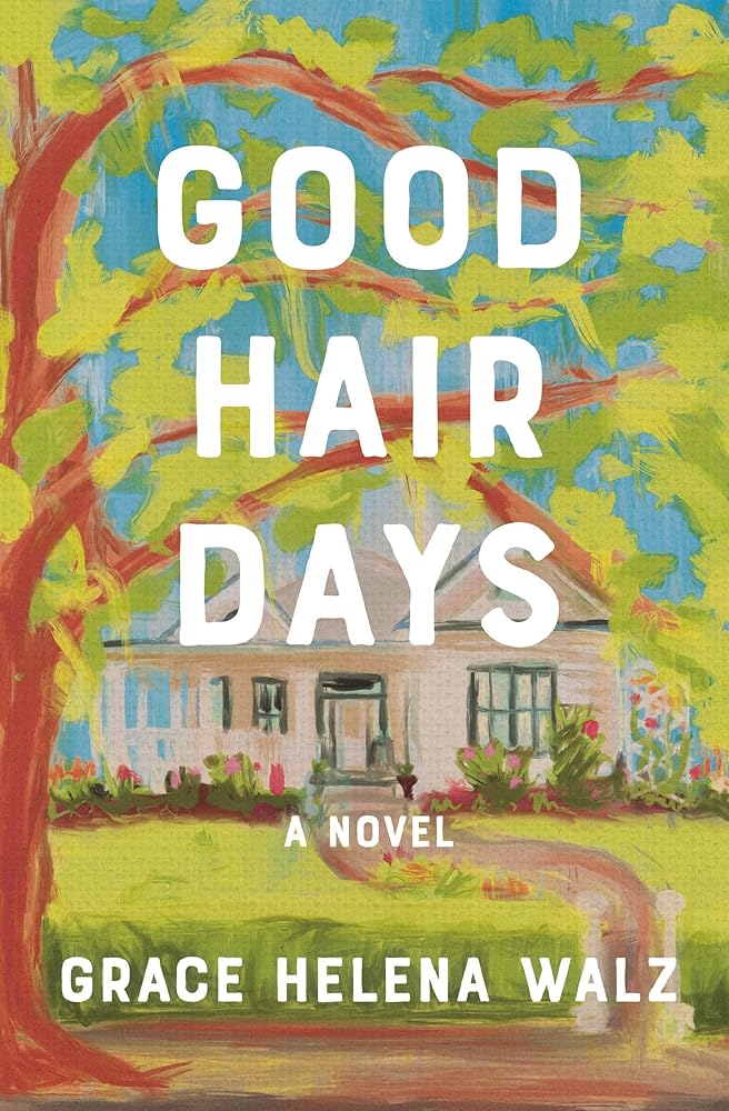 Good Hair Days: A Novel cover image