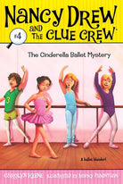 The Cinderella Ballet Mystery (Nancy Drew and the Clue Crew #4) cover image