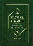 Father Humor: Mastering the Art of the Dad Joke cover image
