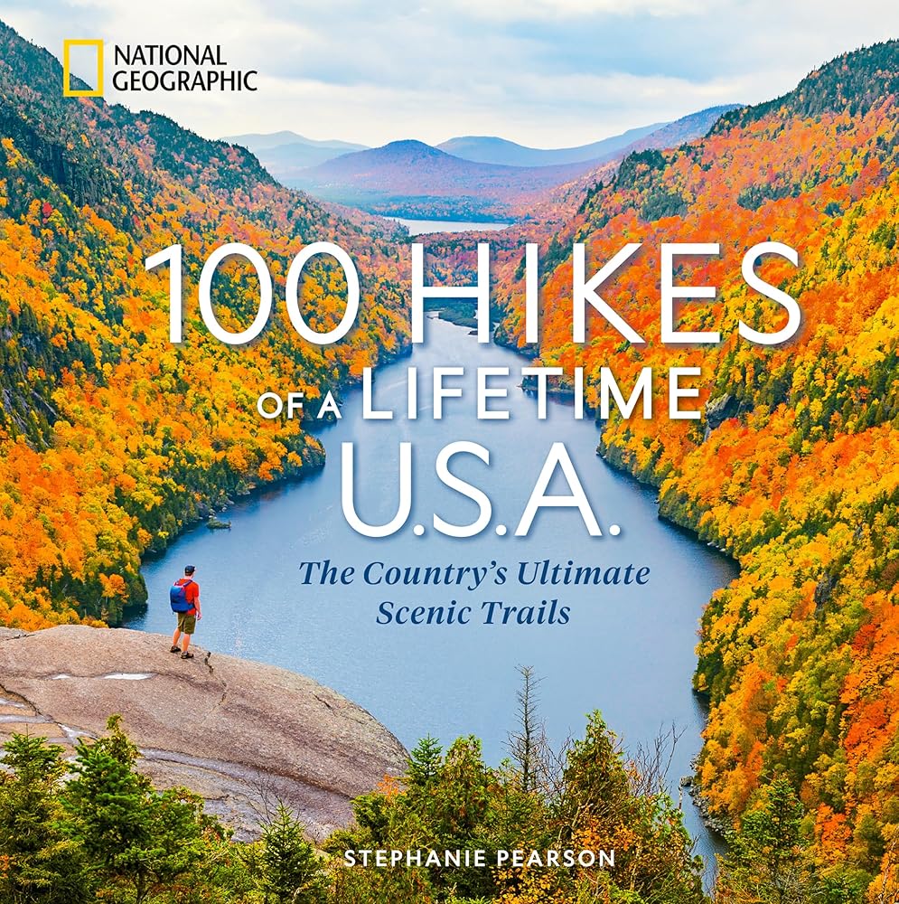 100 Hikes of a Lifetime U.S.A.: The Country's Ultimate Scenic Trails (100 of a Lifetime) cover image