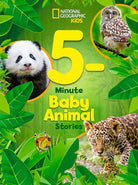 National Geographic Kids 5-Minute Baby Animal Stories (5-Minute Stories) cover image