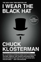 I Wear the Black Hat: Grappling with Villains (Real and Imagined) cover image