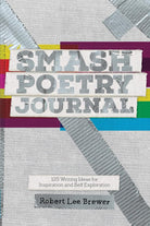 Smash Poetry Journal: 125 Writing Ideas for Inspiration and Self Exploration cover image