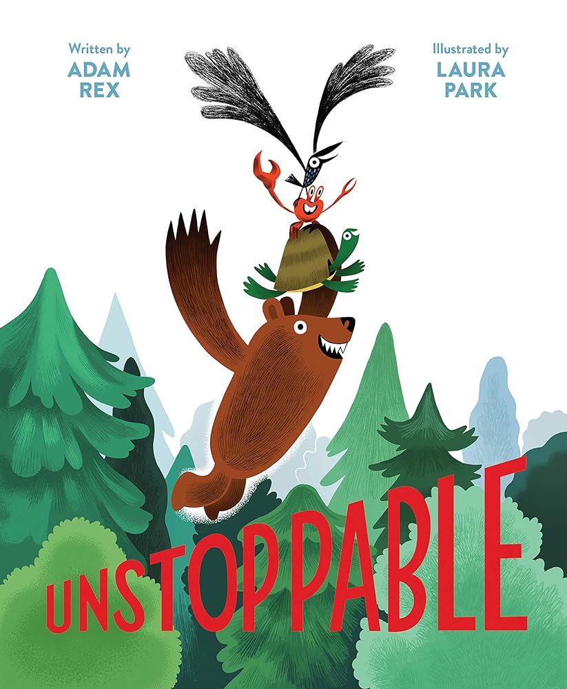 Unstoppable: (Family Read-Aloud book, Silly Book About Cooperation) cover image