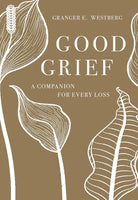 Good Grief: A Companion for Every Loss cover image