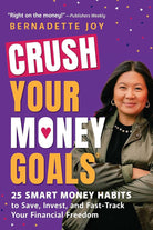 CRUSH Your Money Goals: 25 Smart Money Habits to Save, Invest, and Fast-Track Your Financial Freedom cover image