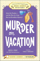 Murder on Vacation: Book 4: Solve the Puzzles―and the Plot of a Cozy Bed and Breakfast Mystery! (A Cranberry Creek Word Search Mystery) cover image