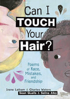 Can I Touch Your Hair?: Poems of Race, Mistakes, and Friendship cover image