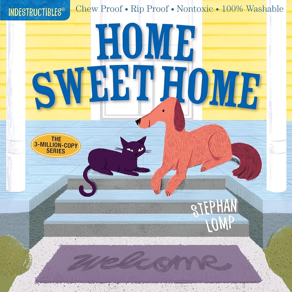 Indestructibles: Home Sweet Home: Chew Proof · Rip Proof · Nontoxic · 100% Washable (Book for Babies, Newborn Books, Safe to Chew) cover image