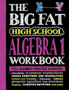 The Big Fat High School Algebra 1 Workbook: 400+ Algebra 1 Practice Exercises (Big Fat Notebooks) cover image