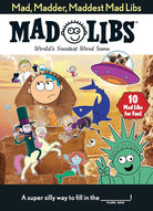 Mad, Madder, Maddest Mad Libs: Over 200 Stories for Fun! cover image