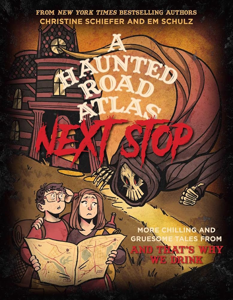 A Haunted Road Atlas: Next Stop: More Chilling and Gruesome Tales From And That's Why We Drink (Volume 2) cover image