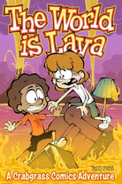 The World Is Lava: A Crabgrass Comics Adventure (Volume 3) cover image