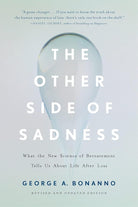 The Other Side of Sadness: What the New Science of Bereavement Tells Us About Life After Loss cover image