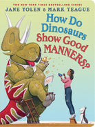 How Do Dinosaurs Show Good Manners? cover image