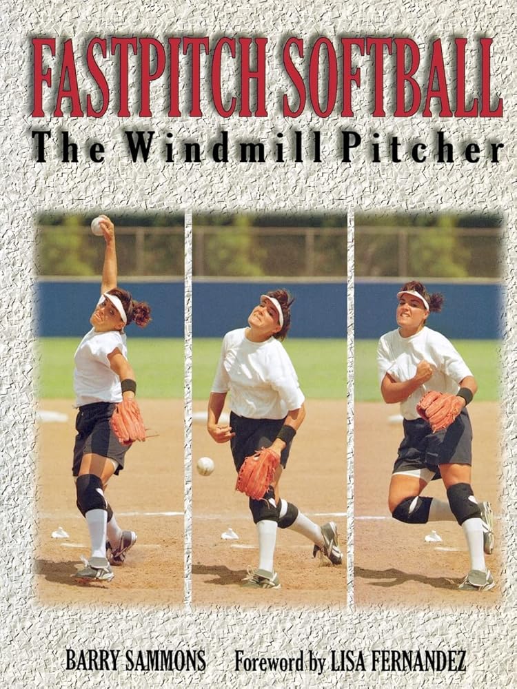 Fastpitch Softball : The Windmill Pitcher cover image