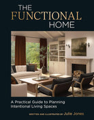 The Functional Home: A Practical Guide to Planning Intentional Living Spaces cover image