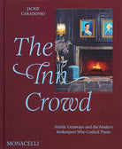 The Inn Crowd: Artistic Getaways and the Modern Innkeepers Who Crafted Them cover image