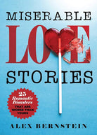Miserable Love Stories: 25 Romantic Disasters That Are Worse Than Yours cover image