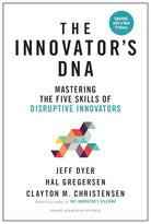 The Innovator's DNA, Updated, with a New Preface: Mastering the Five Skills of Disruptive Innovators cover image