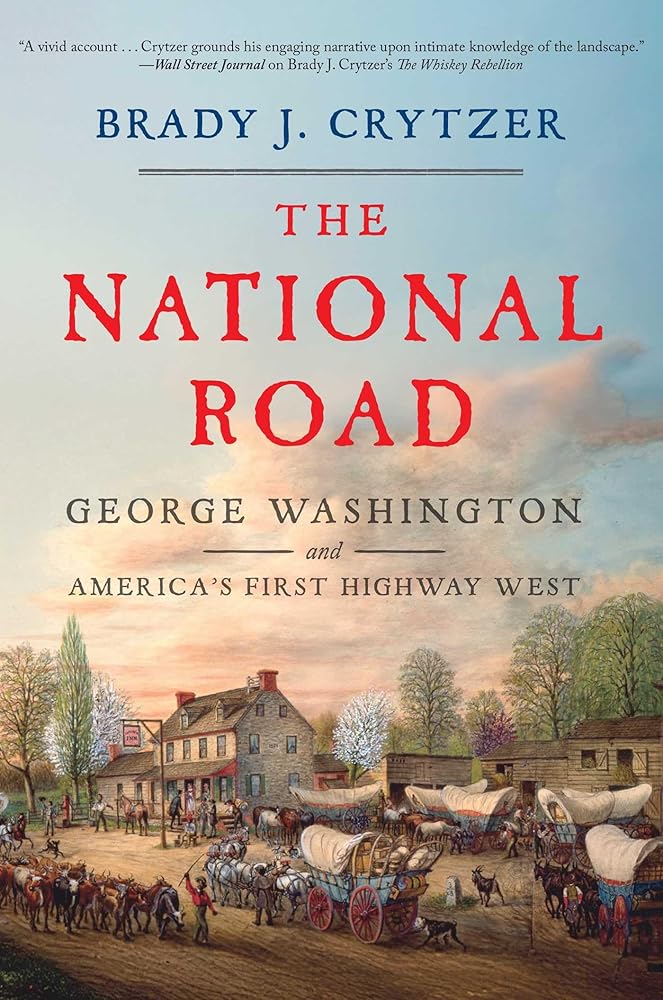 The National Road: George Washington and America's First Highway West cover image